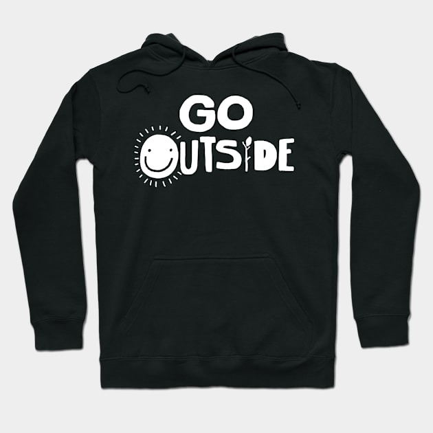 Go outside Hoodie by WordFandom